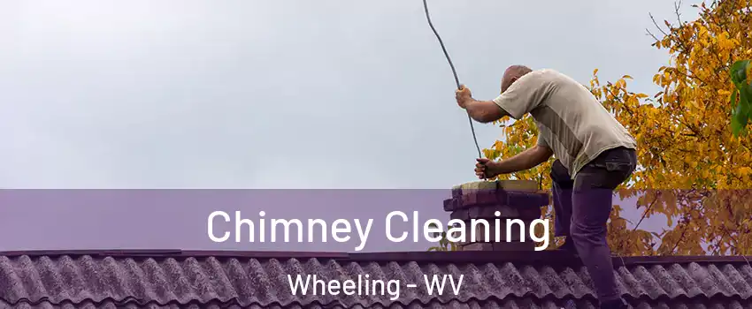  Chimney Cleaning Wheeling - WV