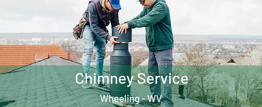  Chimney Service Wheeling - WV