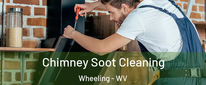  Chimney Soot Cleaning Wheeling - WV