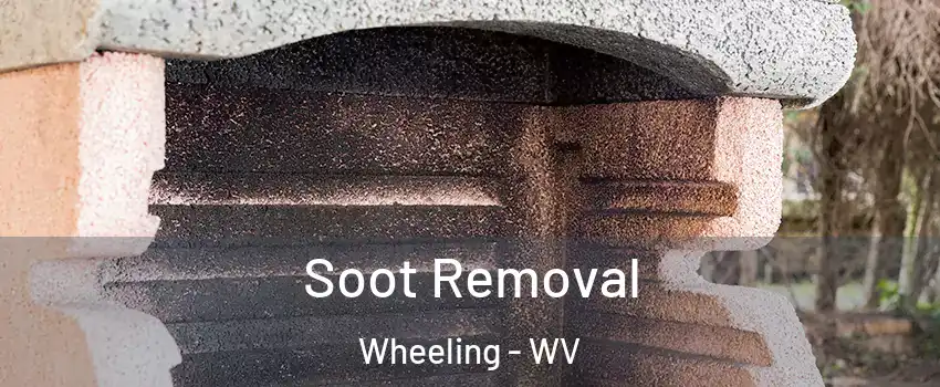  Soot Removal Wheeling - WV